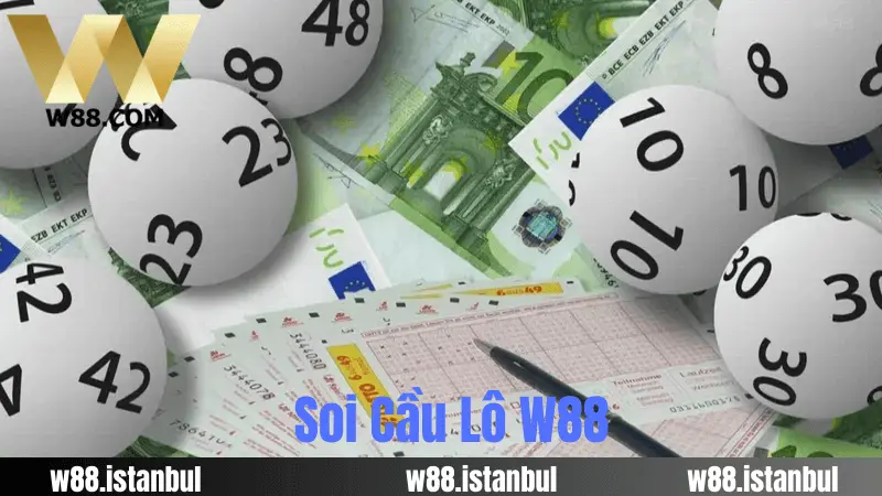 Soi Cầu Lô W88: Bí Kíp Đánh Là Thắng 100% Chính Xác